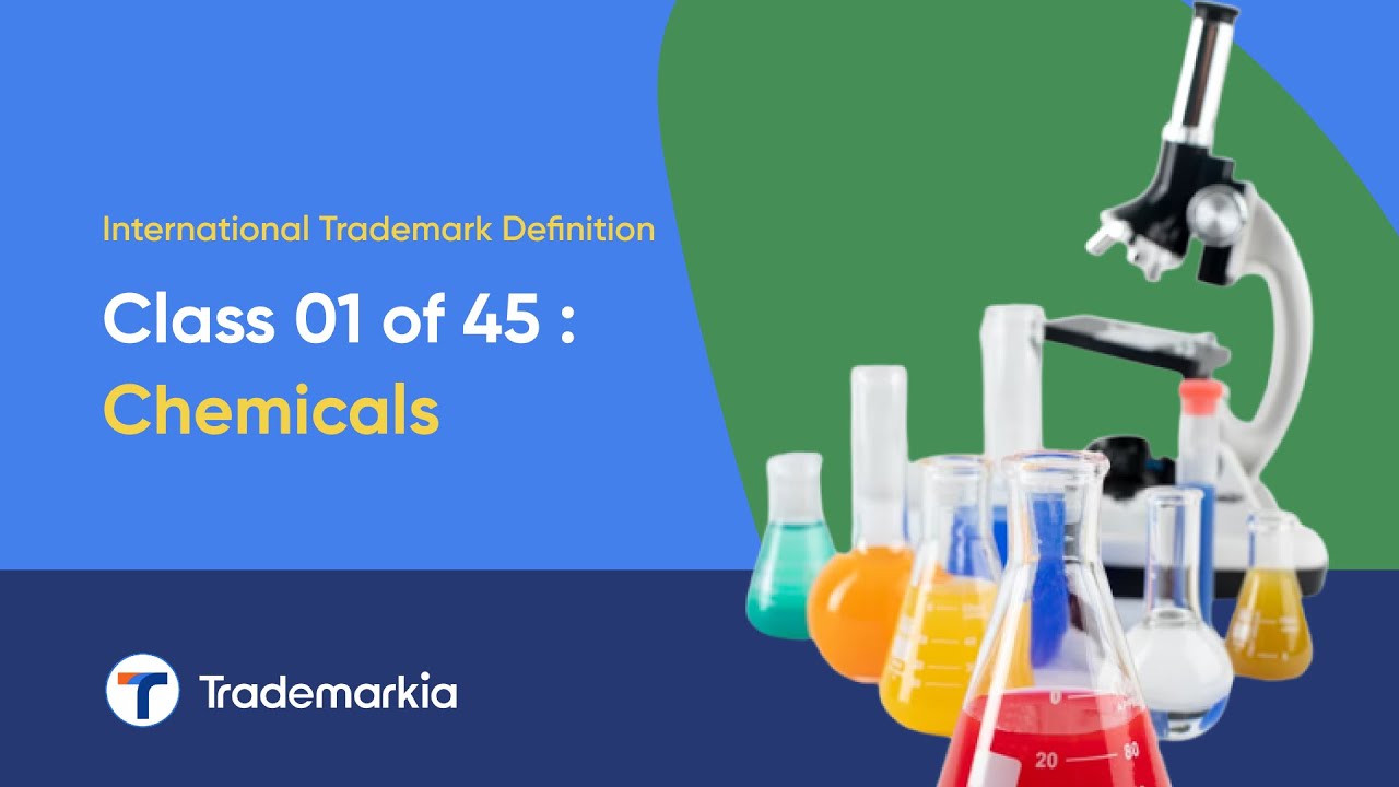 International Trademark Definition of Class 01 of 45 Chemicals YouTube