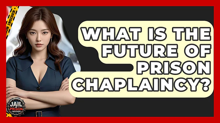What Is The Future Of Prison Chaplaincy? - Jail & Prison Insider