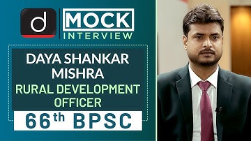 66th BPSC Topper Daya Shankar Mishra : Mock Interview | Drishti IAS English