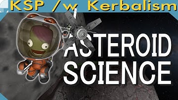 Collecting Asteroid Science | Stream pt. 1/3 (KSP 1.12.1)