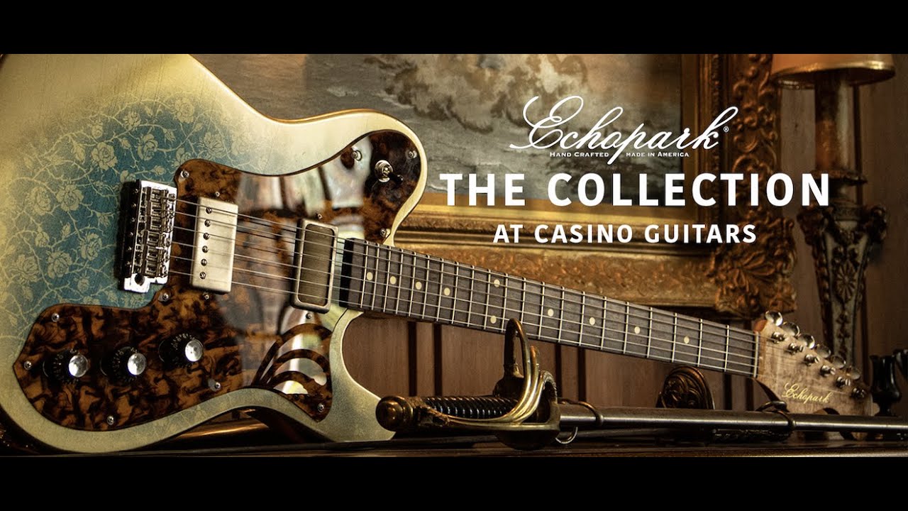 The Collection From Echopark and Casino Guitars - YouTube