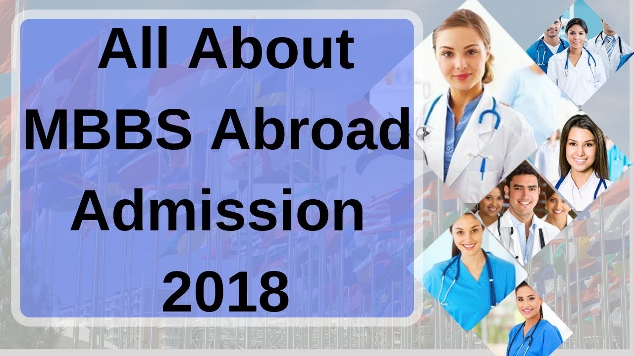 All About MBBS Abroad Admission 2018