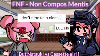 Fnf - Non Compos Mentis But Natsuki Vs Cette Girl