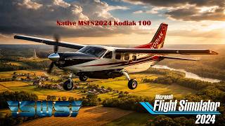 SimWorks Studios | Daher Kodiak 100 | Native in MSFS2024