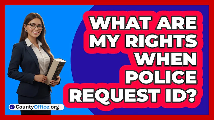 What Are My Rights When Police Request ID?