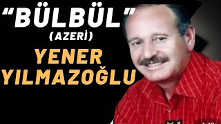 Yener Yılmazoğlu- Bülbül (Azeri Eser) Yeni 2020 ProsesStüdyo(Seğmen Akustik)