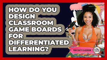 How Do You Design Classroom Game Boards For Differentiated Learning? - Your Crafty Classroom