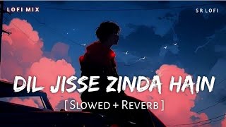 Dil Jisse Zinda Hain Lofi Mix (Slowed   Reverb) | Jubin Nautiyal | Prince Lofi