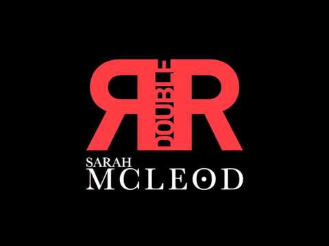 Sarah McLeod - DOUBLE R (Autoerotique Remix)