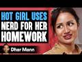 Pretty Girl FAKES NICE To USE BOYS, She Instantly Regrets It | Dhar Mann Studios