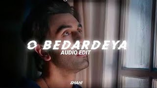 O bedardeya - Arijit Singh [edit audio] #edit #audioedit #audio