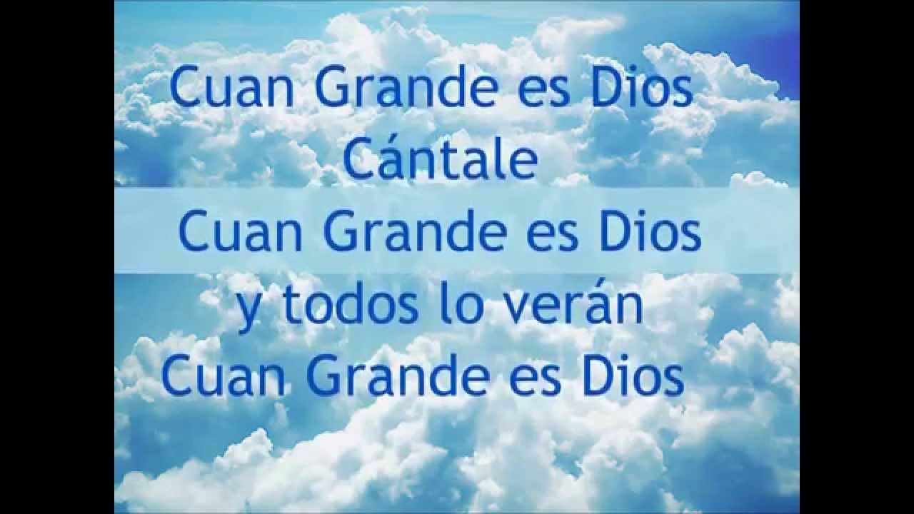 Cuan Grande es Dios con letra YouTube Cuan Grande es Dios con letra YouTube