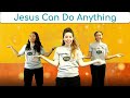 Jesus can do anything