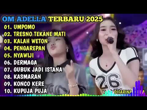 OM ADELLA TERBARU 2026🎵UMPOMO - TRESNO TEKANE MATI - KALAH WETON - PENGARENPAN - NYAWIJI