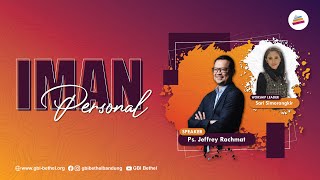 Iman Personal - Ps. Jeffrey Rachmat (Ibadah 08.00)