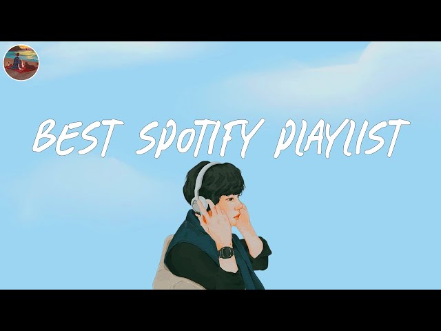 Best spotify playlist 2024 💙 Spotify trending songs ~ You'll love these songs when you listen to class=