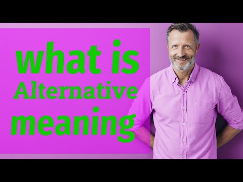 Alternative | Meaning of alternative