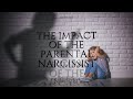 The Impact of the Parental Narcissist