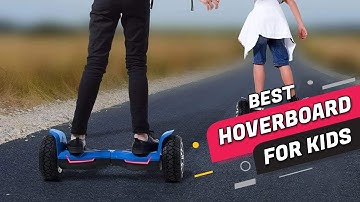 Top 5 Best Hoverboard for Kids Review in 2023