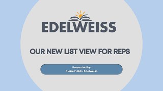 The New Edelweiss List View for Sales Reps