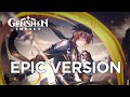 Genshin Impact: Zhongli&#39;s Theme Rex Incognito | EPIC VERSION