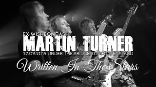 MARTIN TURNER (EX-WISHBONE ASH) - 10/10: Written In The Stars (Live In London 2019)