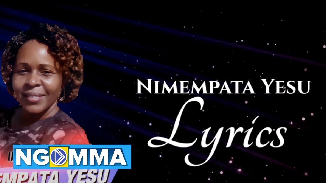 Nimempata Yesu by Jennifer Mgendi Lyrics YouTube