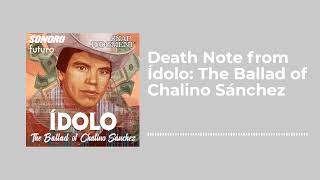 Celebrity Death Note from Ídolo: The Ballad of Chalino Sánchez - Snap Judgment Profile