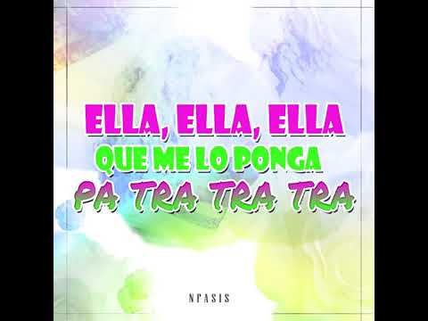 Nfasis - Patra ( Ella, Ella, Ella Que Me Lo Ponga Pa Tra Tra Tra )