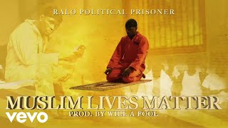 Ralo - Muslim Lives Matter (Outro) (Visualizer)