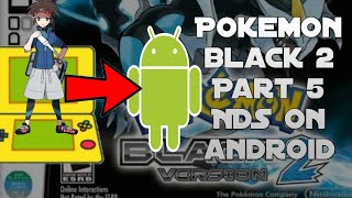 Pokemon Black 2 part 5 gameplay grind  | NDS emulator game screenshot 5