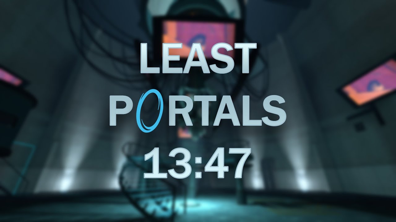 Portal Done with 15 Portals in 13:47 - Least Portals [SEGMENTED]