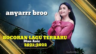 dian anic bocoran lagu terbaru 2021