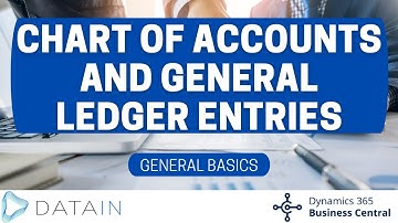 3.2.1 General Ledger Overview/ CHART OF ACCOUNTS AND GENERAL LEDGER ENTRIES -  Dynamics BC NAV