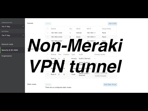 [HOW] to configure a Non-Meraki VPN tunnel in a Cisco Meraki MX using the Meraki Dashboard