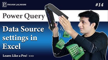 4.2 Data Source Settings in Excel Power Query | Excel Power Query Tutorial | Pavan Lalwani