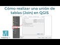 Cómo crear una unión de tablas (Join) en QGIS