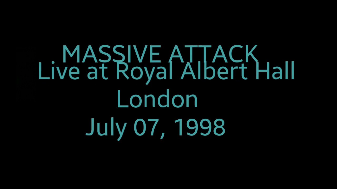 MASSIVE ATTACK - Live at Royal Albert Hall - July 07, 1998 - YouTube