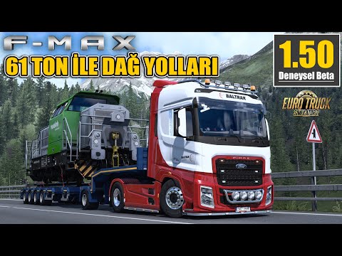 Ford F-Max ile Yeni Dağ Yollarında 61 Ton Yük Çekiyoruz | Ets2 1.50 Deneysel Beta !!