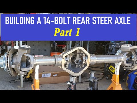 Building a 14-bolt rear steer axle: PART 1
