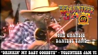 The Charlie Daniels Band - Drinkin&#39; My Baby Goodbye - Volunteer Jam XII