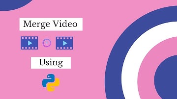 Merge Video Using Python