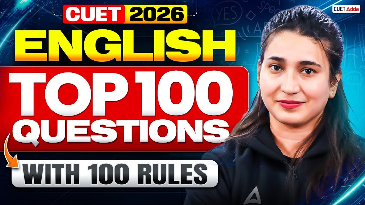 CUET 2026 | English Top 100 Most Important Questions With Top 100 Rules ...