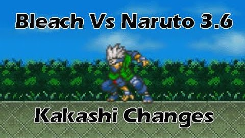 Bleach Vs Naruto 3.6 Character Changes - Kakashi