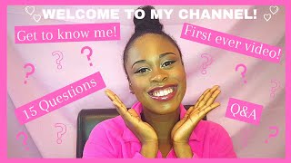 WELCOME TO MY CHANNEL!|First Video|Q&A|New Youtuber Tag 2020