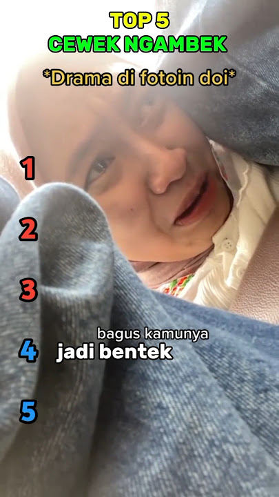 top 5 | cewek ngambek