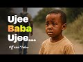 Papaoutai Ujee Baba Ujee Official Video