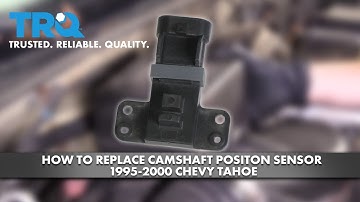 How to Replace Camshaft Position Sensor 1995-2000 Chevy Tahoe