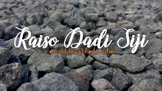 Raiso Dadi Siji - Masdddho ft linda sulini (lirik lagu)