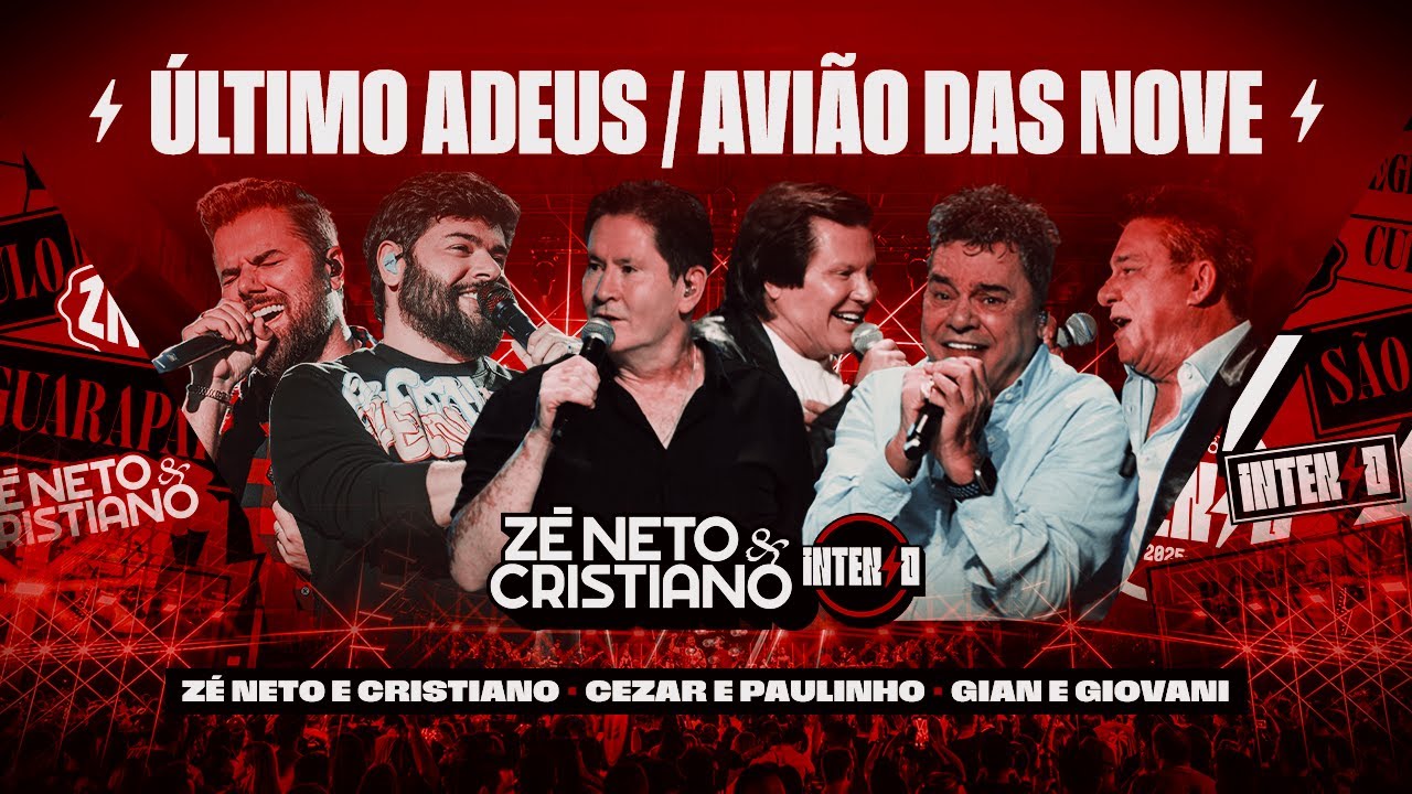 Zé Neto e Cristiano part. Cézar e Paulinho e Gian e Giovani - Último Adeus / Avião Das Nove #Intenso